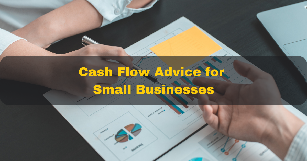 Cash Flow Advice for Small Businesses