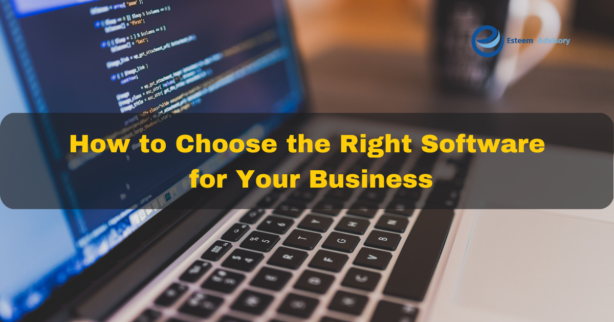 How to Choose the Right Software for Your Business